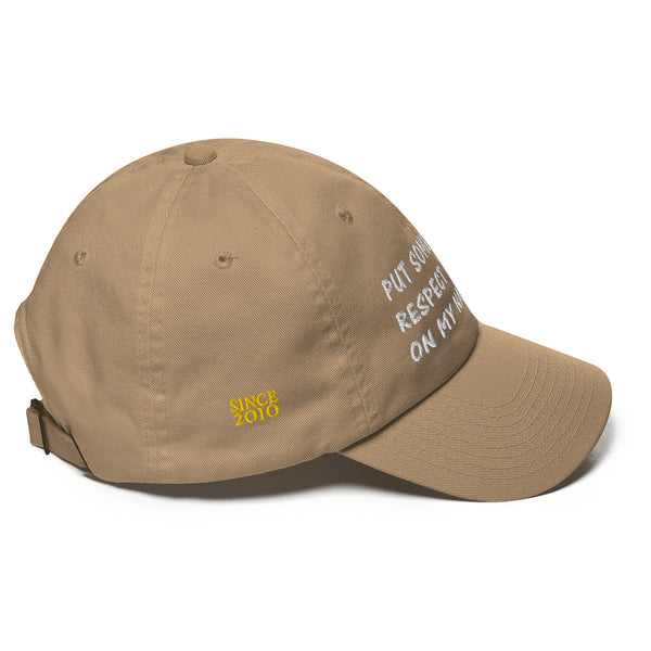 Put Some Respect On My Name Dad Hat