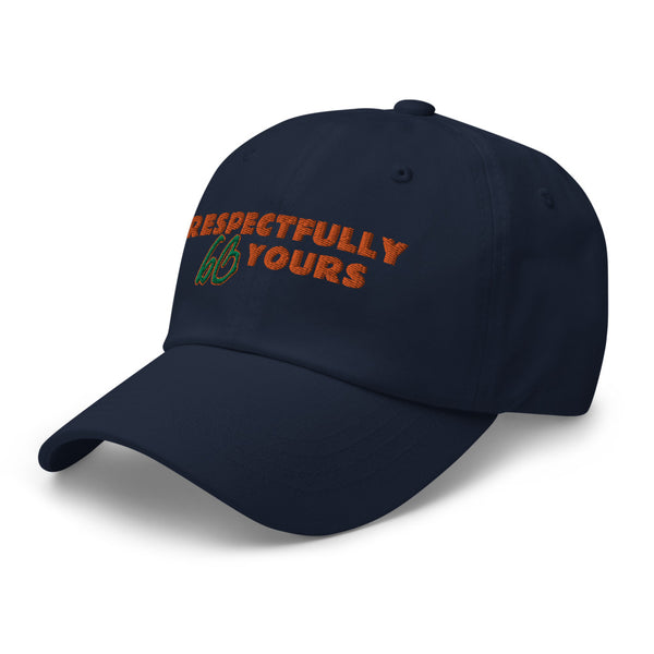 RESPECTFULLY YOURS Dad Hat