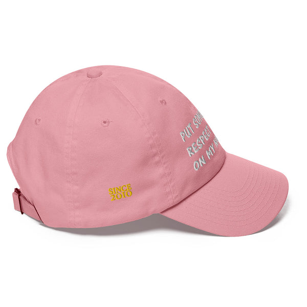 Put Some Respect On My Name Dad Hat