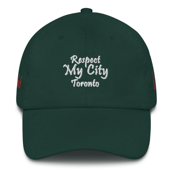 Respect My City Toronto Dad Hat
