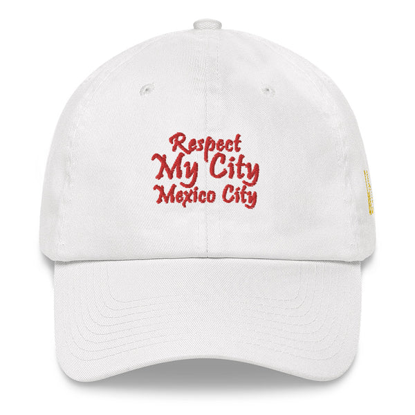 Respect My City Mexico City Dad Hat