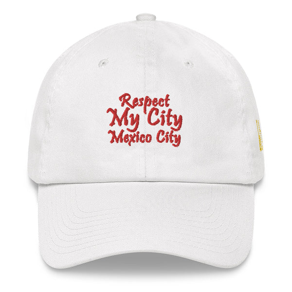 Respect My City Mexico City Dad Hat