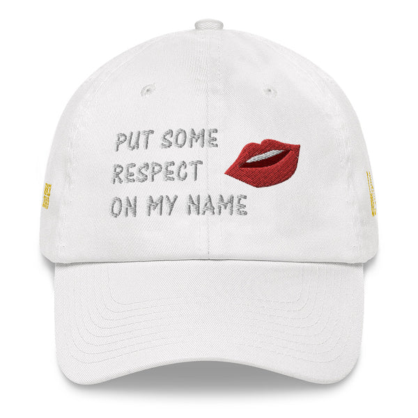 Put Some Respect On My Name Dad Hat