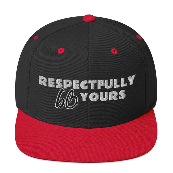 RESPECTFULLY YOURS Snapback Hat