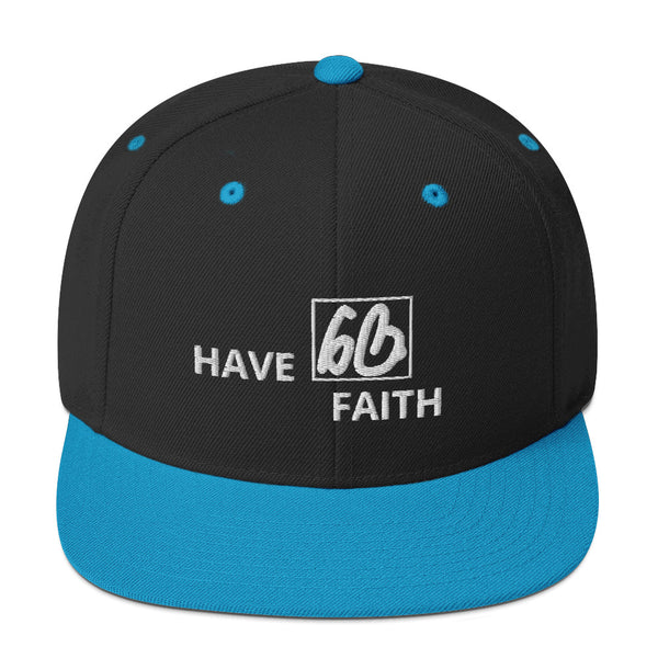 HAVE FAITH Snapback Hat