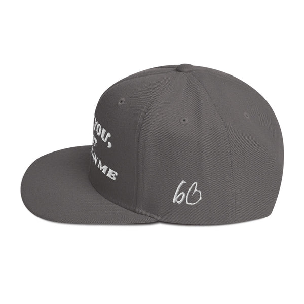 THANK YOU FOR NOT BELIEVING IN ME Snapback Hat