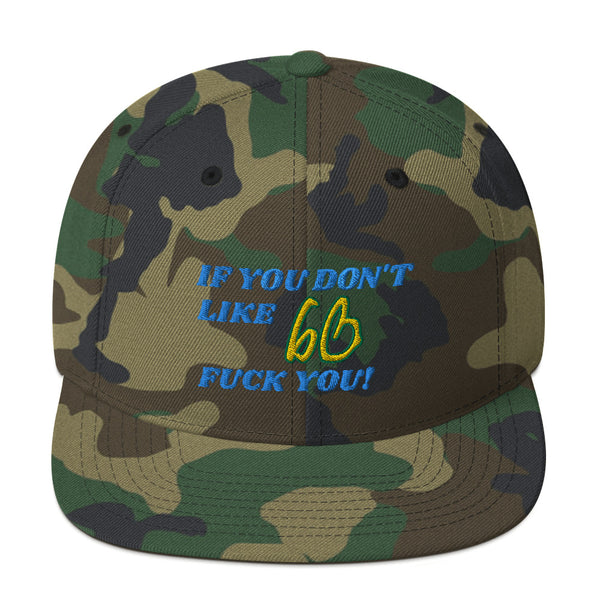 IF YOU DON'T LIKE bb FUCK YOU Snapback Hat