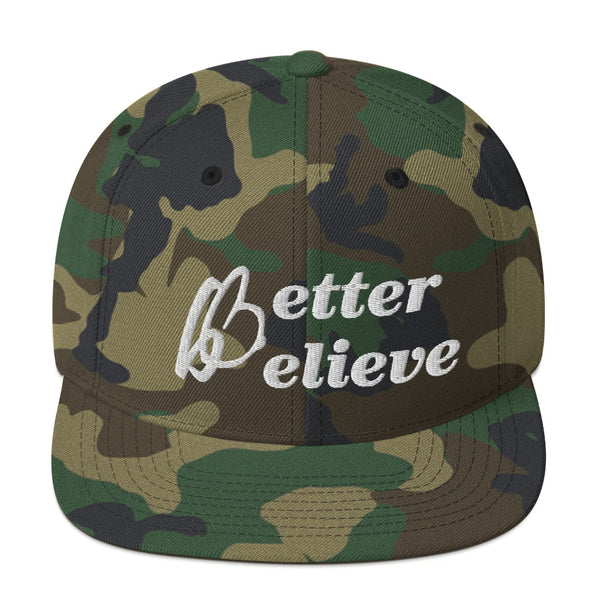 Better Believe Snapback Hat