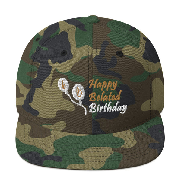Happy Belated Birthday Snapback Hat