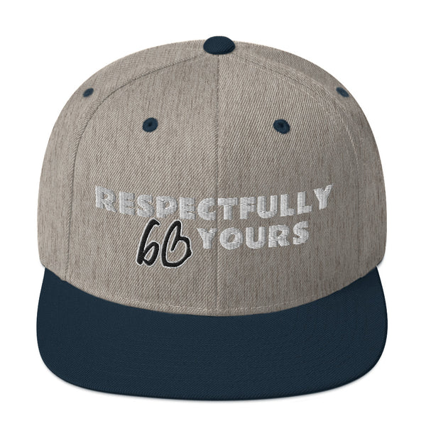 RESPECTFULLY YOURS Snapback Hat