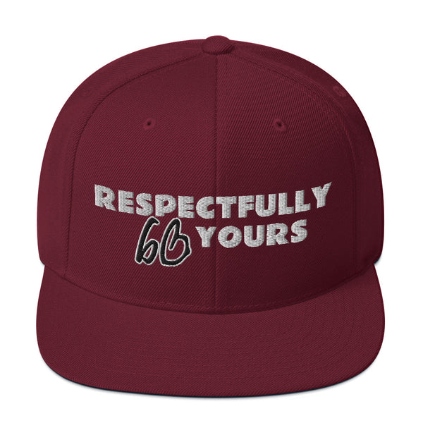 RESPECTFULLY YOURS Snapback Hat