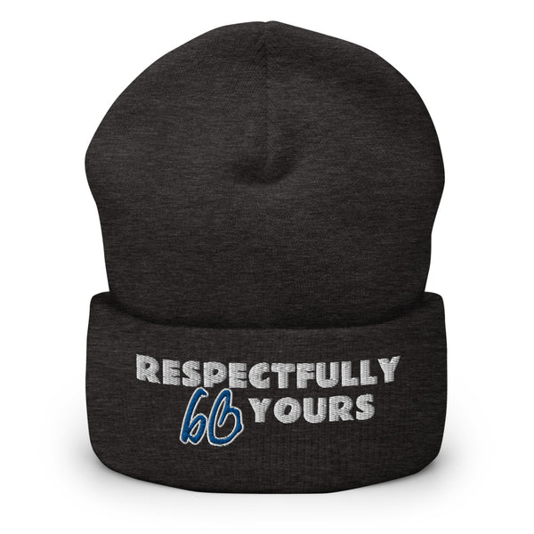 RESPECTFULLY YOURS Cuffed Beanie