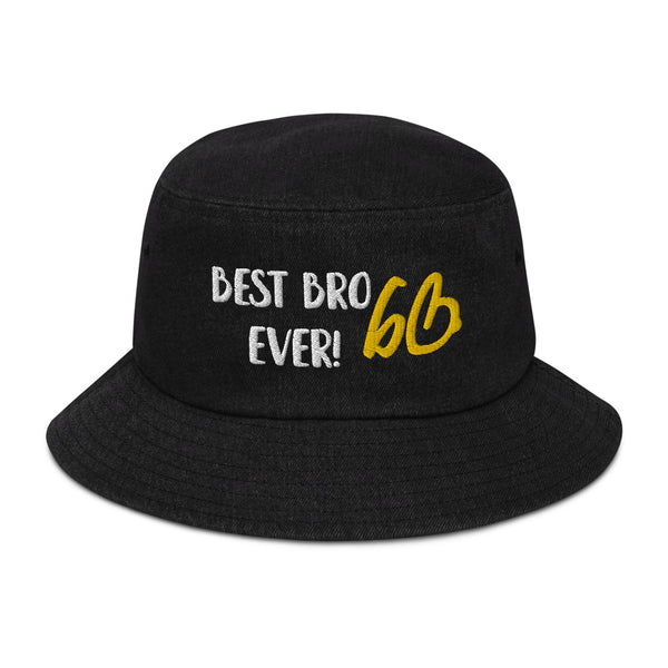 BEST BRO EVER! Denim Bucket Hat