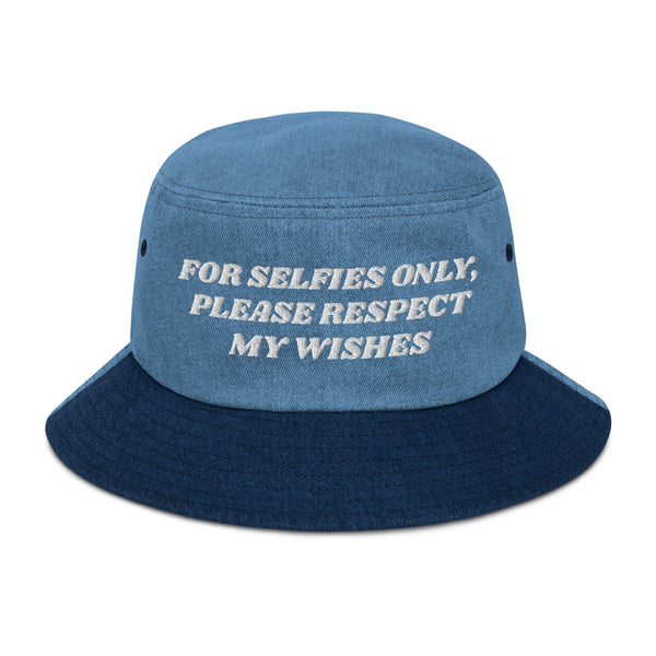FOR SELFIES ONLY Denim Bucket Hat