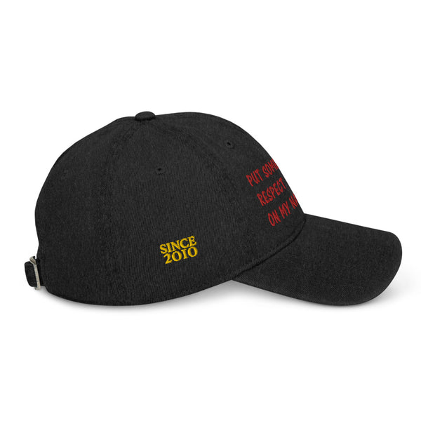 Put Some Respect On My Name Denim Hat