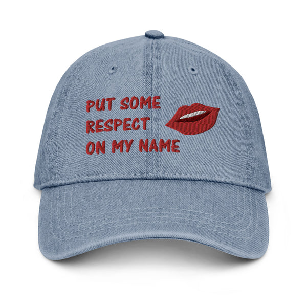 Put Some Respect On My Name Denim Hat