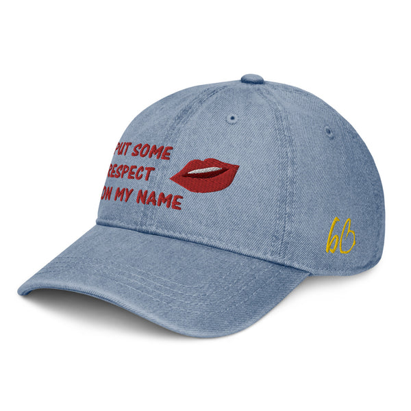 Put Some Respect On My Name Denim Hat