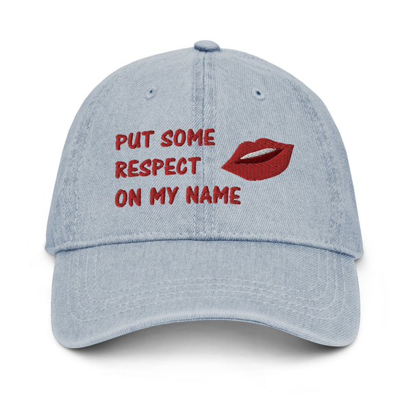 Put Some Respect On My Name Denim Hat