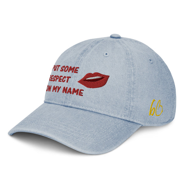 Put Some Respect On My Name Denim Hat