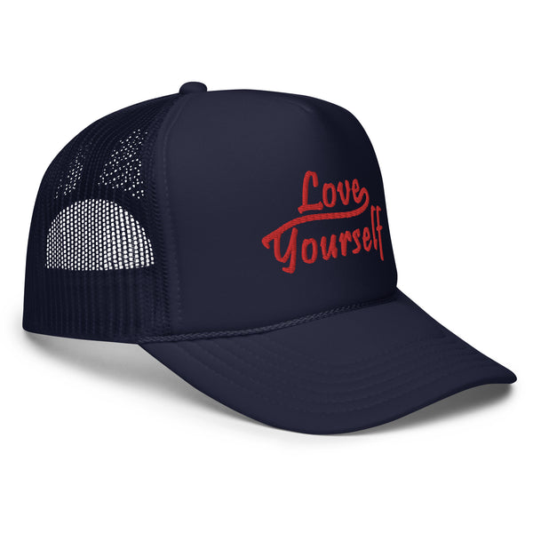 Love Yourself Foam Trucker Hat