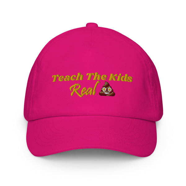 Teach The Kids Real Shit Kids Hat
