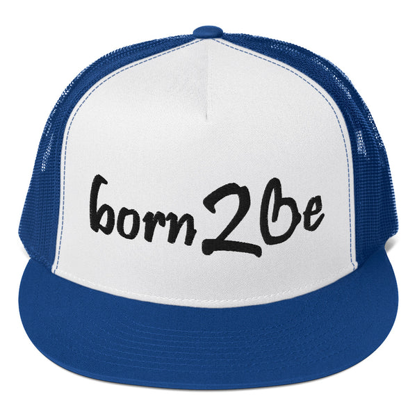Born 2 Be Trucker Hat