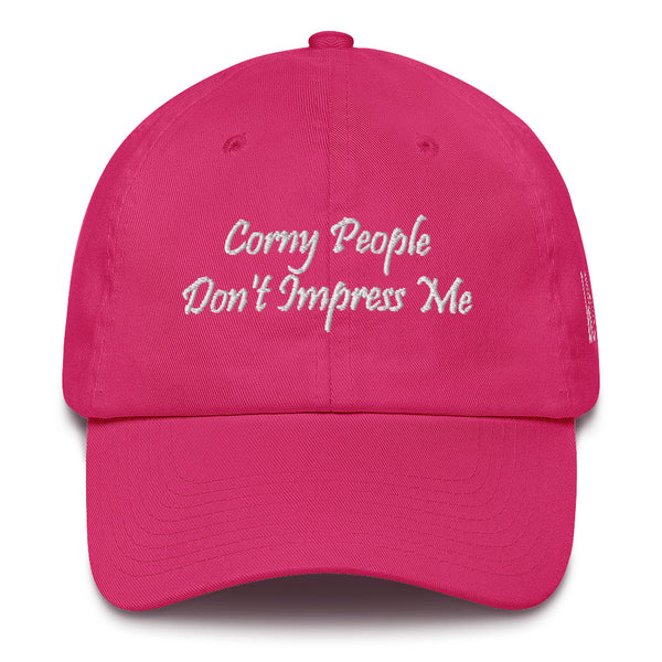 Corny People Don't Impress Me Cotton Dad Hat