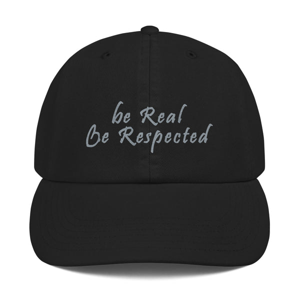 Be Real Be Respected X Champion Dad Hat