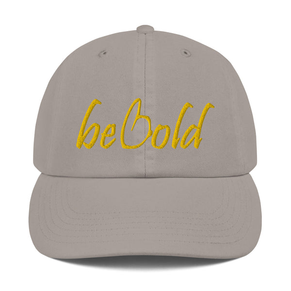 Be Bold Champion Dad Hat