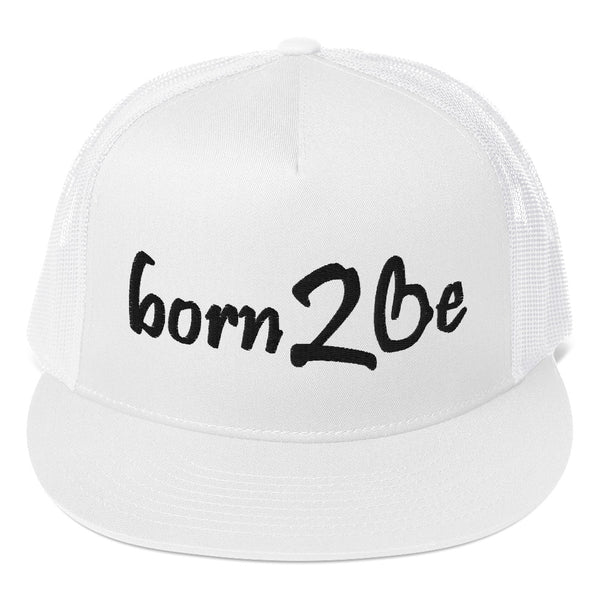 Born 2 Be Trucker Hat