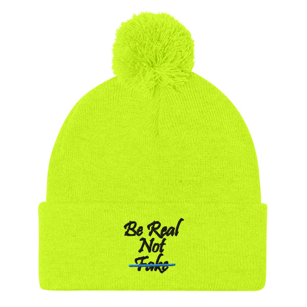 Be Real Not Fake Pom-Pom Beanie