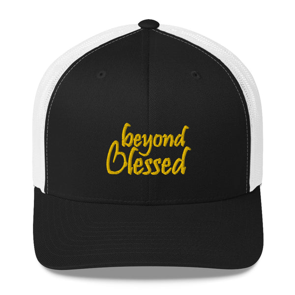 Beyond Blessed Trucker Hat