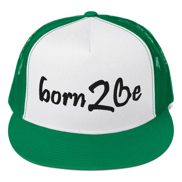 Born 2 Be Trucker Hat