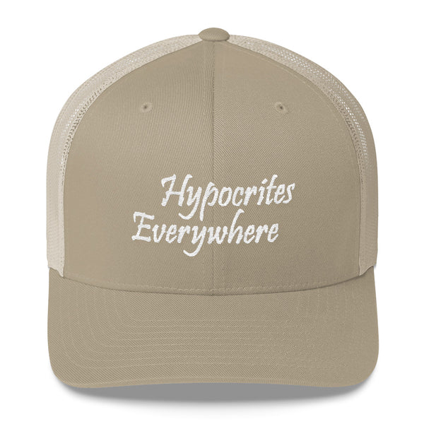 Hypocrites Everywhere Trucker Hat