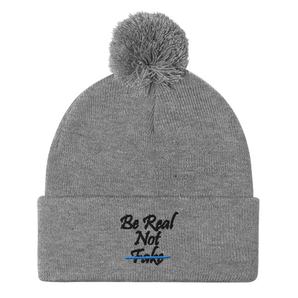 Be Real Not Fake Pom-Pom Beanie