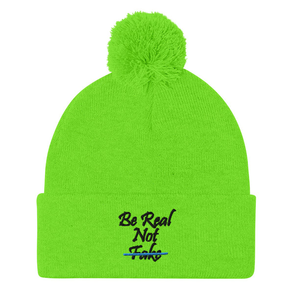 Be Real Not Fake Pom-Pom Beanie