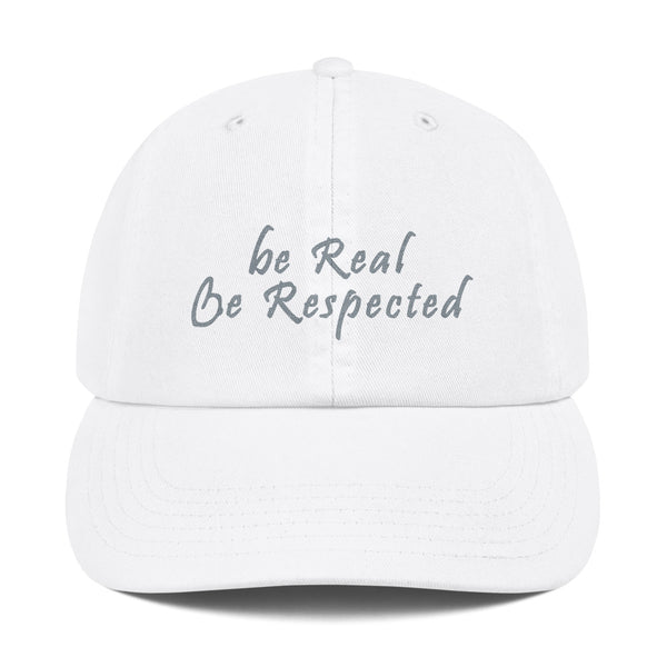 Be Real Be Respected X Champion Dad Hat