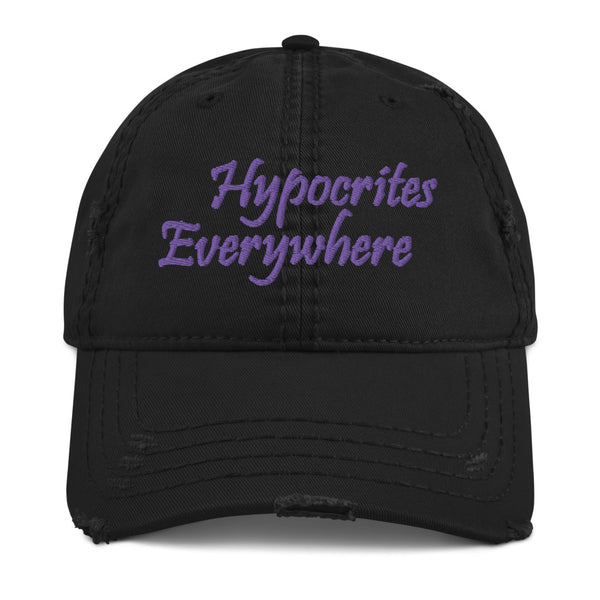 Hypocrites Everywhere Distressed Dad Hat