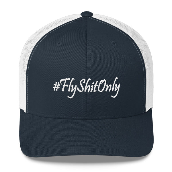 #FlyShitOnly Trucker Hat