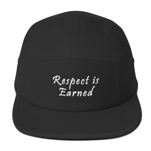 Respect Is Earned Five Panel Hat