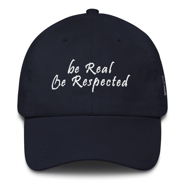Be Real Be Respected Cotton Dad Hat