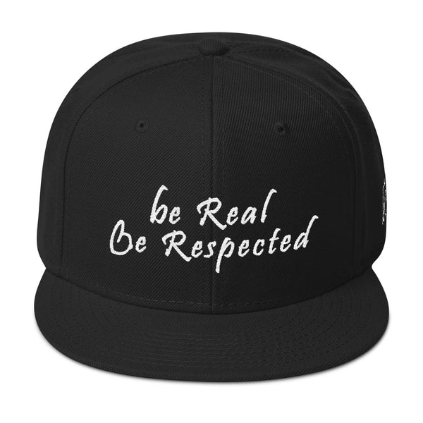 Be Real Be Respected Snapback Hat