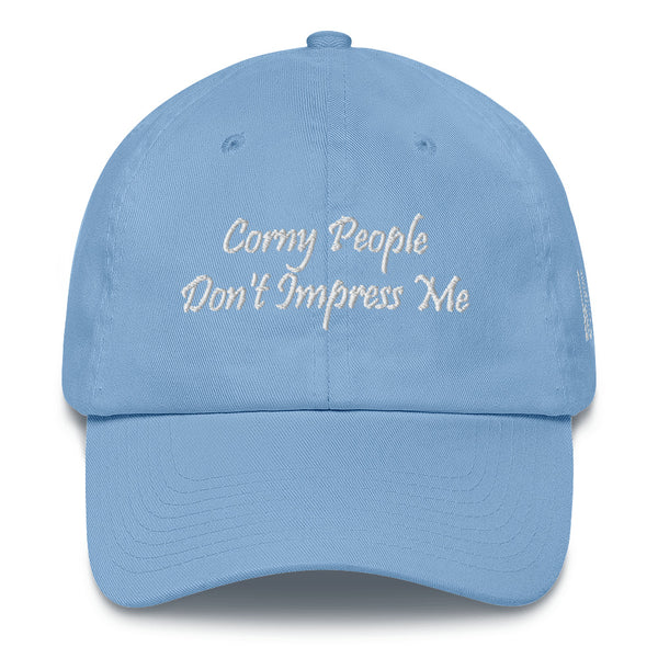 Corny People Don't Impress Me Cotton Dad Hat