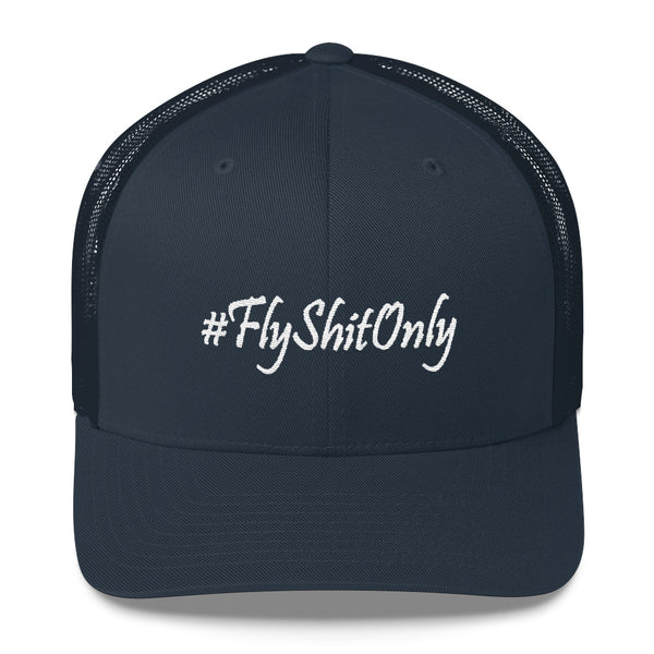 #FlyShitOnly Trucker Hat