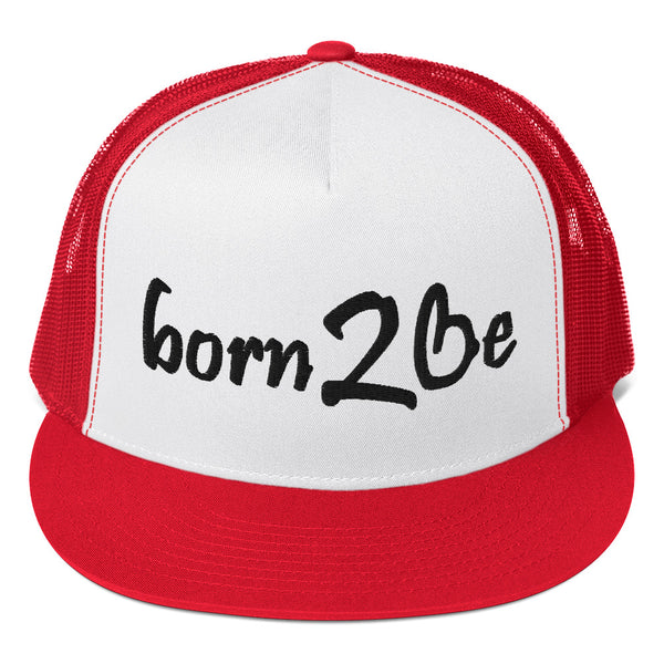 Born 2 Be Trucker Hat
