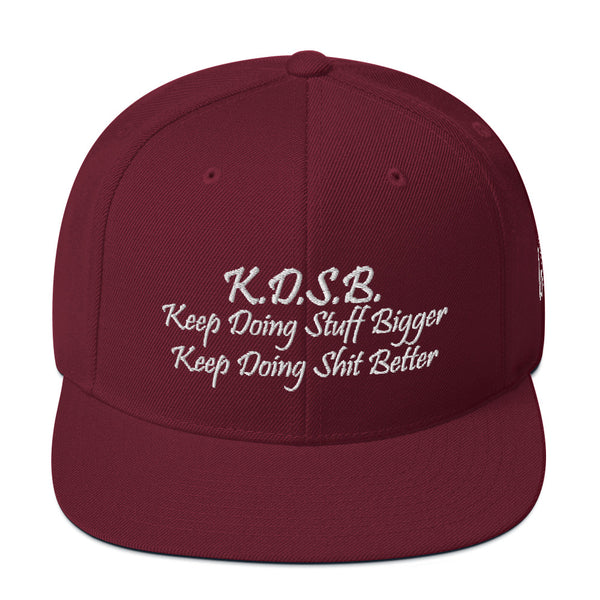 K.D.S.B Keep Doing Stuff Bigger, Keep Doing Shit Better Snapback Hat