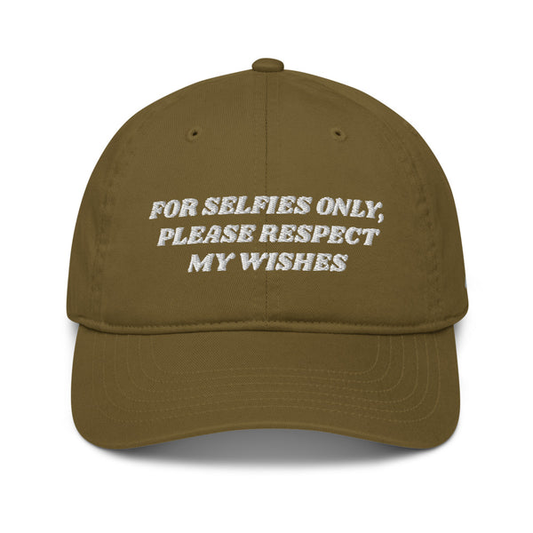 FOR SELFIES ONLY Organic Dad Hat