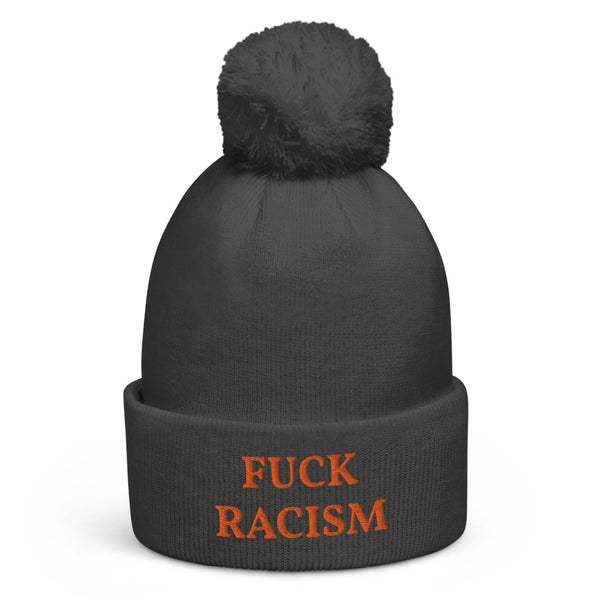 FUCK RACISM Pom Pom Beanie