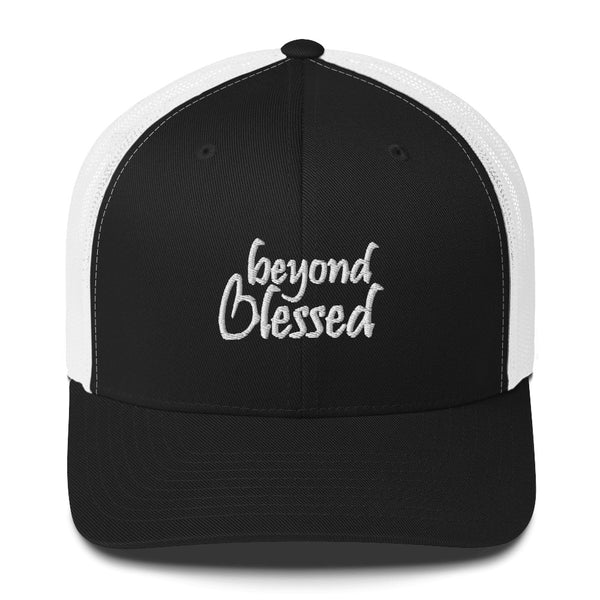 Beyond Blessed Trucker Hat