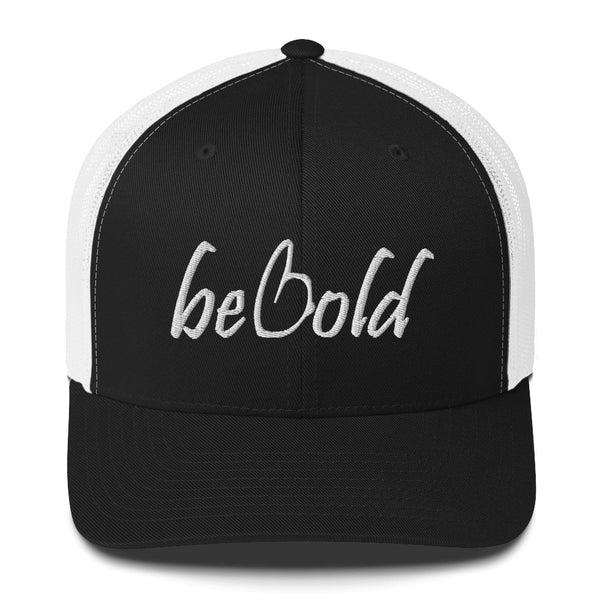 Be Bold Trucker Hat